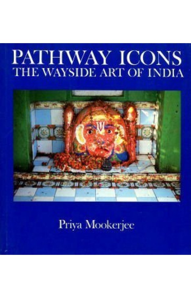 Pathway Icons: The Wayside Art Of India
