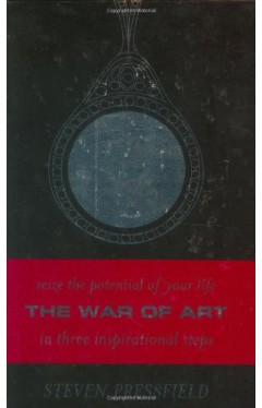 The War of Art - Seize the Potential of Your Life in Three Inspirational Steps