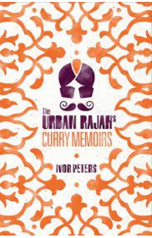 The Urban Rajah's Curry Memoirs