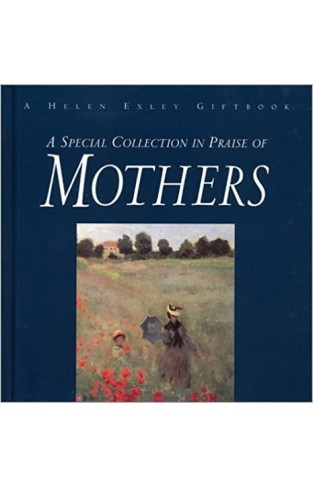 A Special Collection in Praise of Mothers