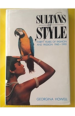 Sultans of Style : Thirty Years of Fashion and Passion, 1960-90 Hardcover – 1 Jan. 1990