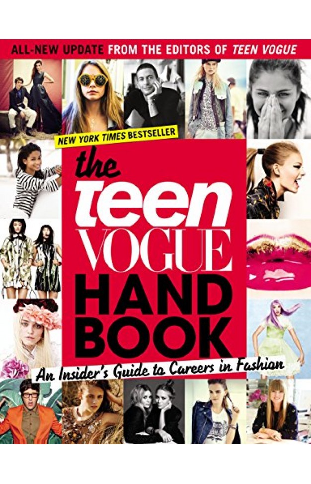 The Teen Vogue Handbook: An Insider's Guide to Careers in Fashion