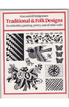 Traditional and Folk Designs - For Embroidery, Painting, Pottery and All Other Crafts