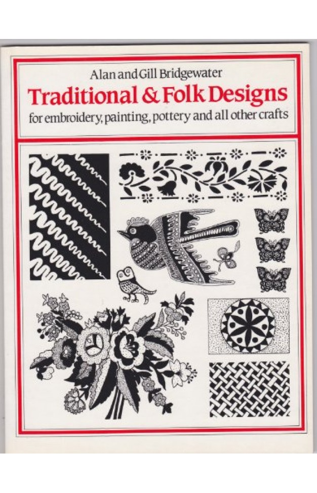 Traditional and Folk Designs - For Embroidery, Painting, Pottery and All Other Crafts