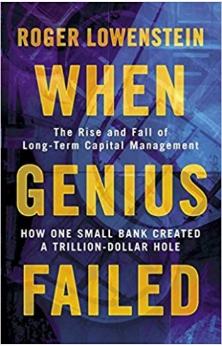 When Genius Failed The Rise and Fall of Long Term Capital Management