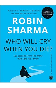 Who Will Cry When You Die