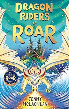 Dragon Riders of Roar Land of Roar Book 4