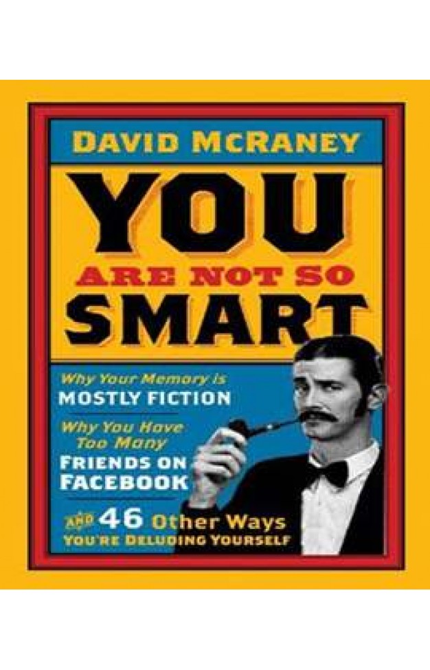 You are Not So Smart