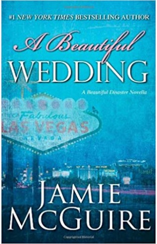 A Beautiful Wedding: A Novella Beautiful Disaster