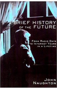 A Brief History of the Future: 