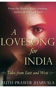 A Love song For India: Tales from East and West 