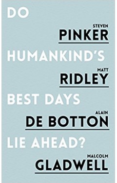 Do Humankind's Best Days Lie Ahead?