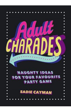 Adult Charades Naughty Ideas for Your Favourite Party Game