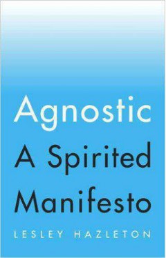 Agnostic: A Spirited Manifesto