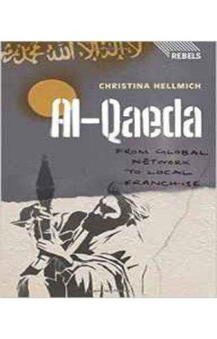 Al-Qaeda: From Global Network to Local Franchise - Rebels