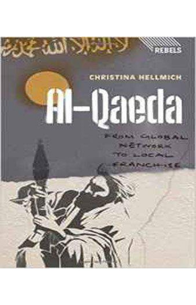 Al-Qaeda: From Global Network to Local Franchise - Rebels