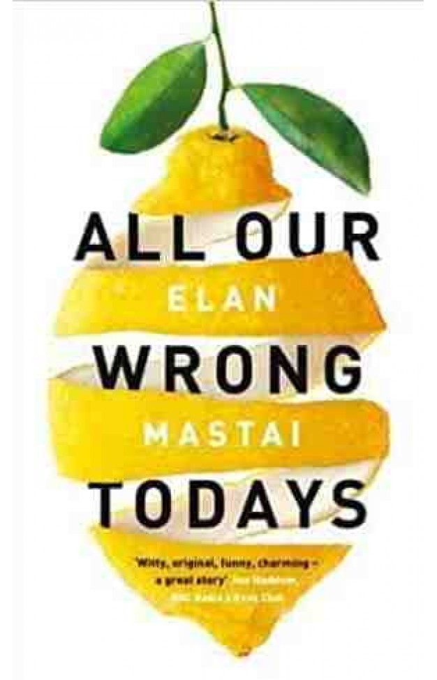 All Our Wrong Todays A BBC Radio 2 Book Club Choice 2017