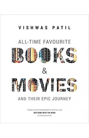 All - Time Favourite Books And Movies: And Their Epic Journey :