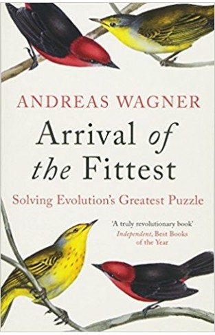 Arrival of the Fittest: Solving Evolution's Greatest Puzzle 