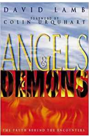 Angels and Demons: The Truth Behind the Encounters 