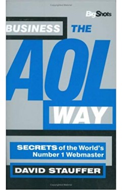 Business the AOL Way: Secrets of the World's Number 1 Webmaster (Big Shots)