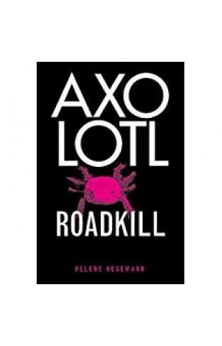 Axolotl Roadkill -