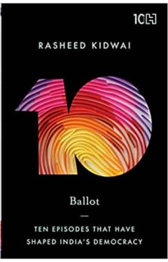 Ballot: Ten Episodes that Have Shaped India’s Democracy