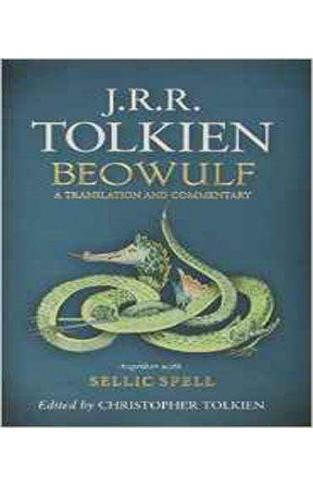 Beowulf: A Translation and Commentary, together with Sellic Spell 