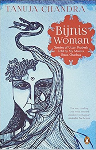 Bijnis Woman: Stories of Uttar Pradesh I Heard from My Parents
