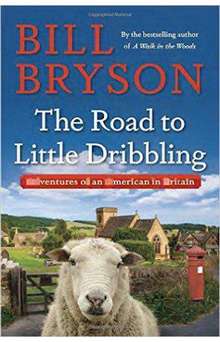 The Road to Little Dribbling Adventures of an American in Britain Hardcover