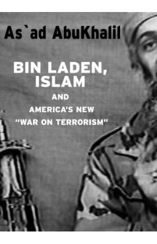 Bin Laden, Islam, & America's New War on Terrorism: Consequences of U.S.Foreign Policy (Seven Stories' Open Media) 