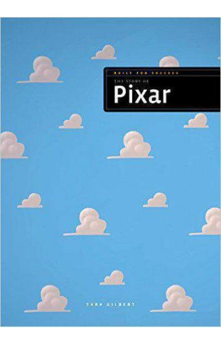 Built for Success: The Story of Pixar -
