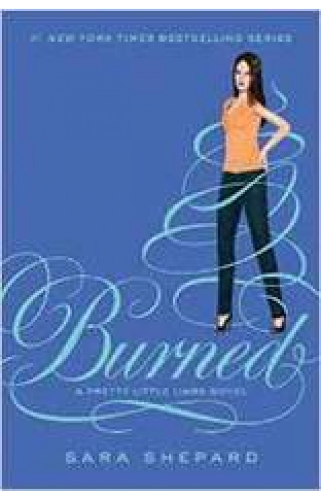 Burned Pretty Little Liars