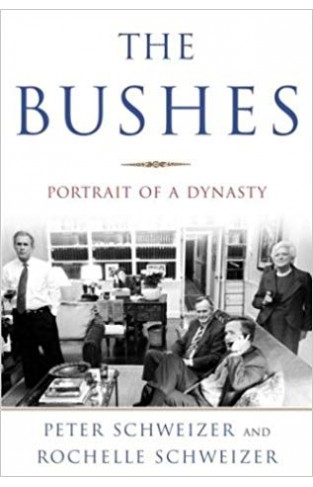 The Bushes: Portrait of a Dynasty