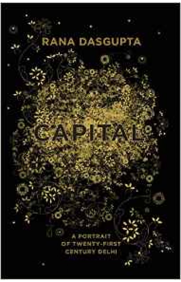 Capital:A Portrait of Twenty-First Century Delhi