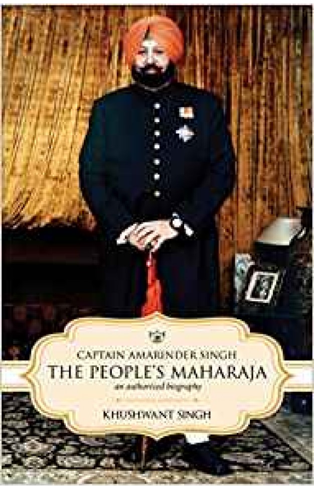 Captain Amarinder Singh: Peoples Maharaja An Authorized Biography