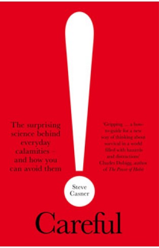 Careful!: A User's Guide to Our Injury-Prone Minds