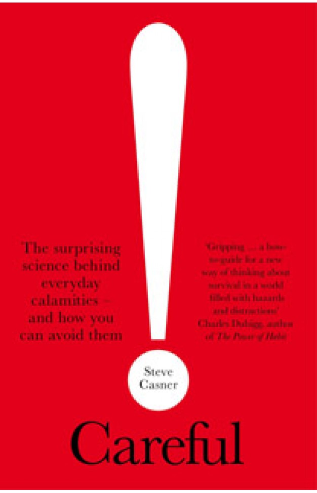 Careful!: A User's Guide to Our Injury-Prone Minds