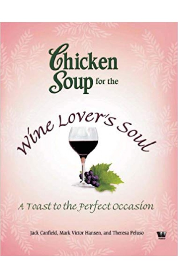 Chicken Soup for the Wine Lovers Soul