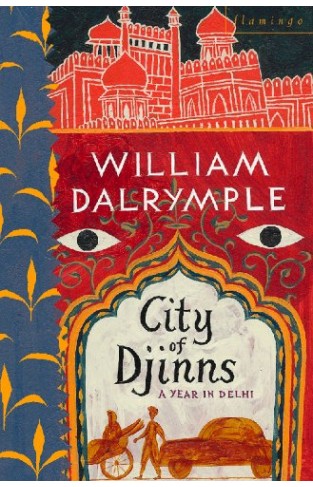 City of Djinns: A Year in Delhi