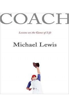Coach: Lessons on Baseball and Life :