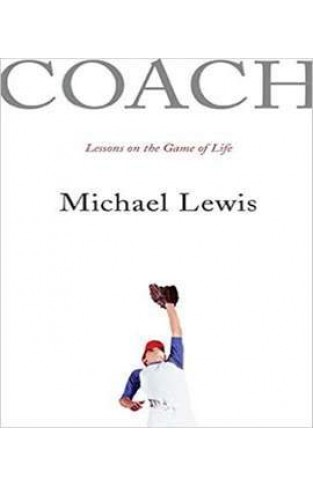 Coach: Lessons on Baseball and Life :