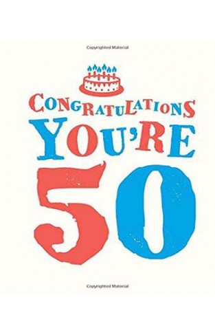 Congratulations Youre 50