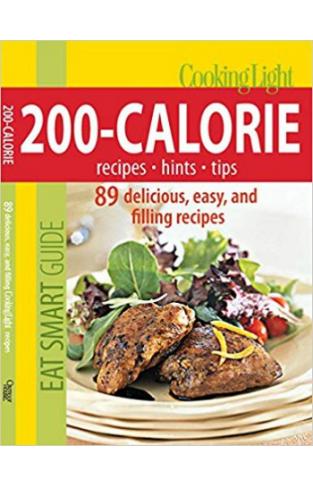 Cooking Light Eat Smart Guide: 200-Calorie Cookbook: 