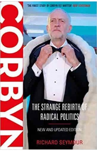 Corbyn: The Strange Rebirth of Radical Politics