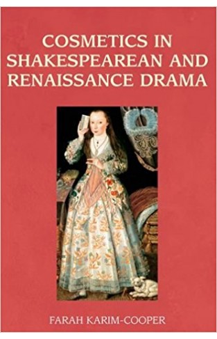 Cosmetics in Shakespearean and Renaissance Drama Paperback
