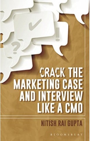 Crack the Marketing Case and Interview like a CMO