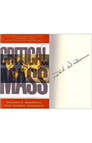 Critical Mass: The Dangerous Race for Superweapons in a Fragmenting World