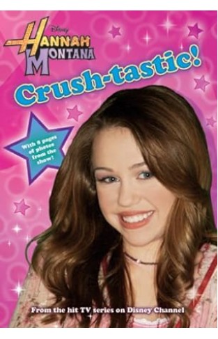Hannah Montana #6: Crush-Tastic!