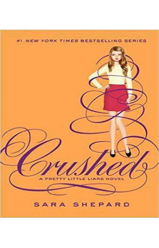 Crushed (Pretty Little Liars (Hardcover))